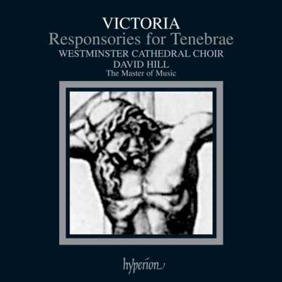 Tomás Luis de Victoria / Tenebrae Responsories / Westminster Cathedral Choir
