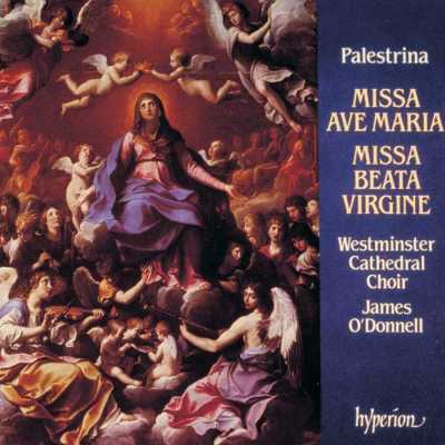 Giovanni Pierluigi da Palestrina / Missa Ave Maria / Missa Beata Vergine / Westminster Cathedral Choir