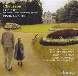 Ernest Chausson / Concert in D major & Piano Quartet in A major