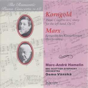 Joseph Marx / Piano Concerto / Erich Wolfgang Korngold / PIano Concerto / Marc-André Hamelin / BBC Scottish Symphony Orchestra / Osmo Vänskä