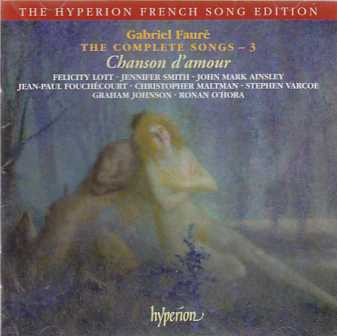 Gabriel Fauré / Songs (Complete), Vol. 3 / Graham Johnson