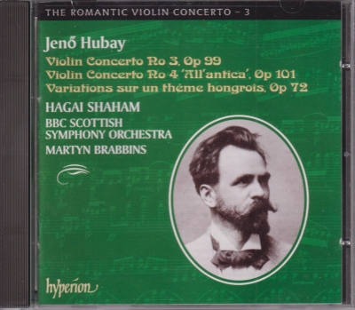 Jenö Hubay / Violin Concertos 3 & 4 / KÄYTETTY CD // Hagai Shaham / BBC Scottish Symphony Orchestra / Martyn Brabbins
