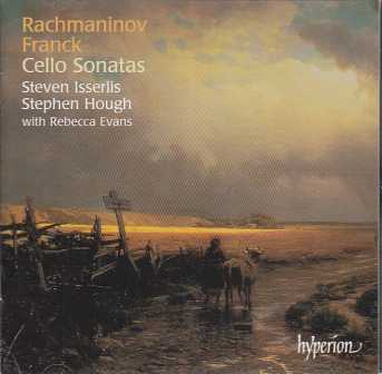 Sergei Rachmaninov / César Franck / Cello Sonatas / Steven Isserlis / Stephen Hough