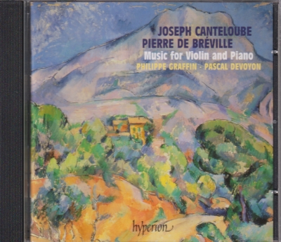 Joseph Canteloube / Pierre de Bréville / Music for Violin and Piano / KÄYTETTY CD // Philippe Graffin / Pascal Devoyon