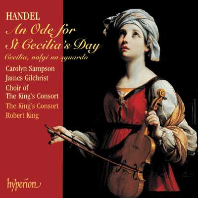 Georg Friedrich Händel / An Ode for St Cecilia’s Day / Sampson / Gilchrist / The King’s Consort / Robert King / SACD