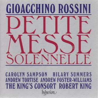 Gioachino Rossini / Petite Messe Solennelle / The King's Consort / Robert King