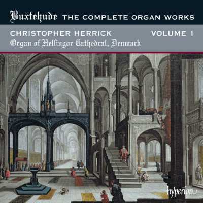 Dieterich Buxtehude / Complete Organ Works vol. 1 / Christopher Herrick