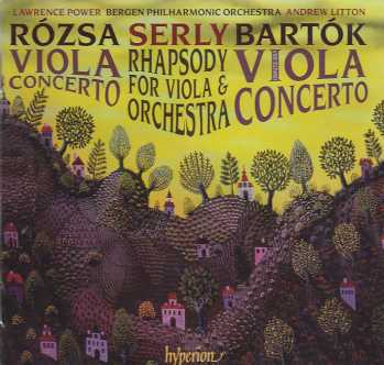 Miklós Rózsa, Béla Bartók, Tibor Serly / Viola Concertos / Lawrence Power / Bergen Philharmonic Orchestra / Andrew Litton