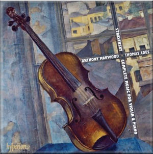 Igor Stravinsky / Music for Violin and Piano // Anthony Marwood / Thomas Adés