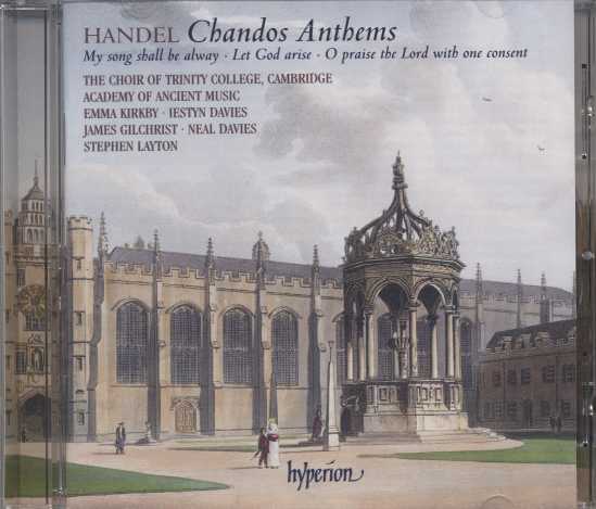 Georg Friedrich Händel / Chandos Anthems / Trinity College Choir / AAM / Stephen Layton