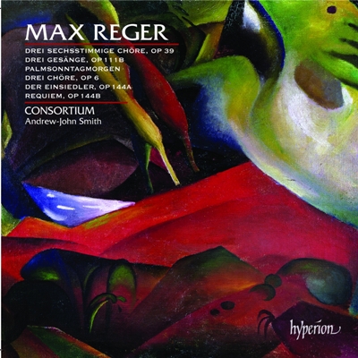 Max Reger / Choral Music / Consortium