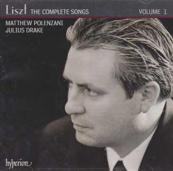 Franz Liszt / The Complete Songs Vol. 1 / Matthew Polenzani / Julius Drake