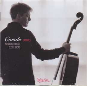 Casals Encores / Alban Gerhardt / Cecile Licad