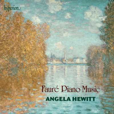 Gabriel Faure / Piano Music // Angela Hewitt