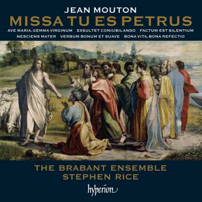 Jean Mouton / Missa Tu es Petrus // Brabant Ensemble / Stephen Rice