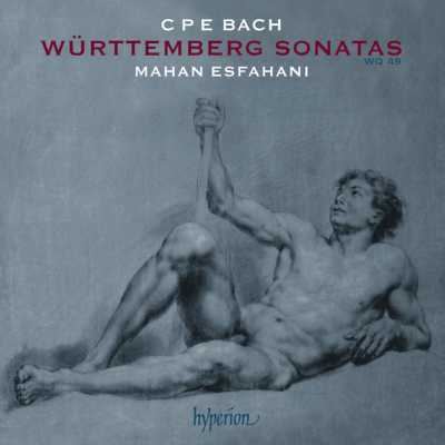 C.P.E. Bach / Württemberg Sonatas // Mahan Esfahani