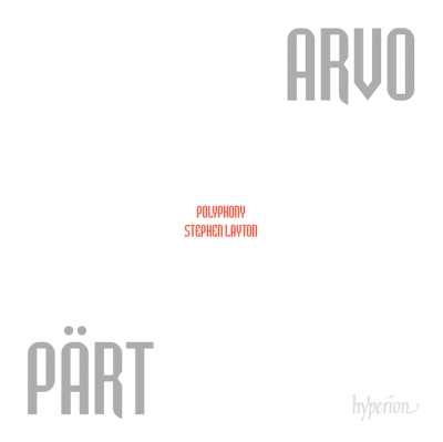 Arvo Pärt / Choral Music // Polyphony / Stephen Layton