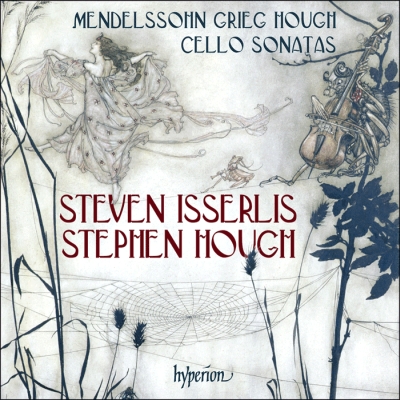 Edvard Grieg / Cello Sonata / Felix Mendelssohn / Cello Sonata no. 2 // Steven Isserlis / Stephen Hough