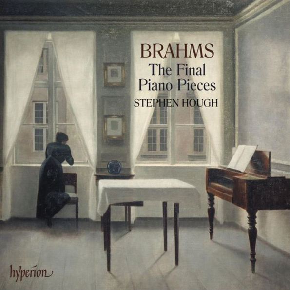 Johannes Brahms / The Final Piano Works // Stephen Hough