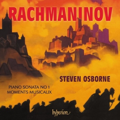 Sergei Rachmaninov / Piano Sonata no. 1 / Moments Musicaux // Steven Osborne