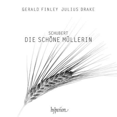 Franz Schubert / Die Schöne Müllerin // Gerald Finley / Julius Drake