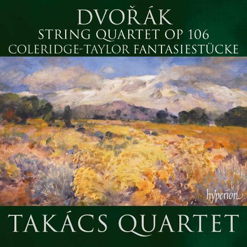 Antonín Dvorák / String Quartet op. 106 / Samuel Coleridge-Taylor / Fantasiestücke // Takács Quartet