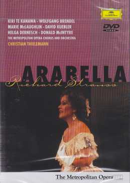 Richard Strauss / Arabella / Kiri Te Kanawa / Wolfgang Brendel / The Metropolitan Opera Orchestra and Chorus / Christian Thielemann DVD