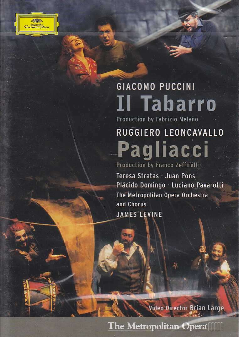 Giacomo Puccini / Il Tabarro / Ruggero Leoncavallo / I Pagliacci / Placido Domingo / Luciano Pavarotti / The Metropolitan Opera Orchestra & Chorus / James Levine DVD