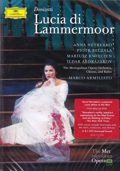Gaetano Donizetti / Lucia di Lammermoor / Anna Netrebko / Piotr Beczala / Mariusz Kwiecien / Ildar Abdrazakov / Marco Arimilato / Metropolitan Opera Live DVD