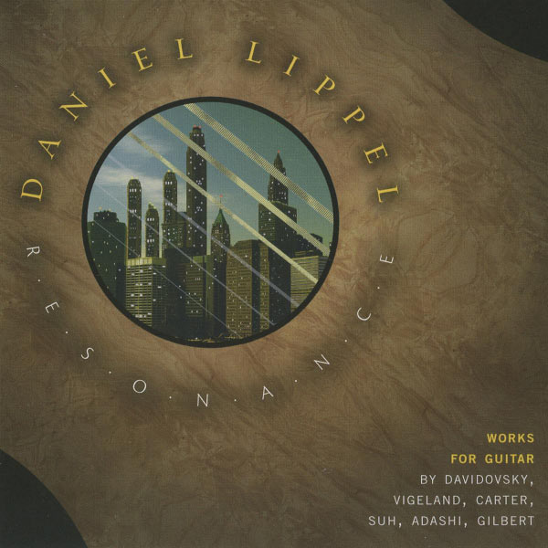 Daniel Lippel / Resonance: Works for Guitar // Mario Davidovsky / Nils Vigeland / Elliott Carter / Soonjung Suh / Judah E. Adashi / Peter Gilbert