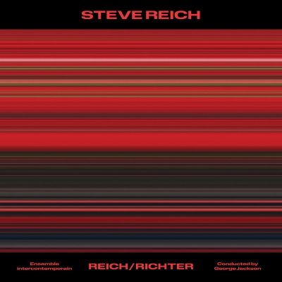 Steve Reich / Reich/Richter // Ensemble Intercontemporain / George Jackson