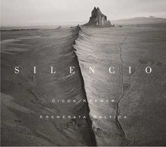 Gidon Kremer / Kremerata Baltica / Silencio