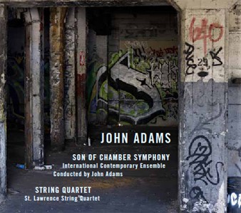 John Adams / Son of Chamber Symphony / String Quartet / International Contemporary Ensemble / St. Lawrence String Quartet
