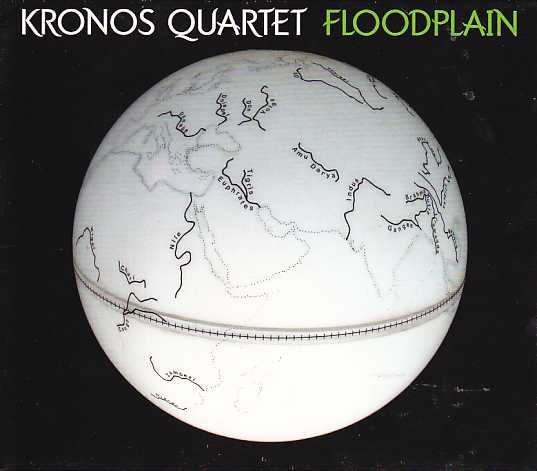Kronos Quartet / Floodplain