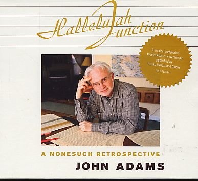 John Adams / Hallelujah Junction / A Nonesuch Retrospective