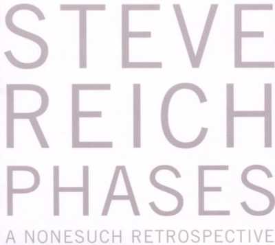 Steve Reich / Phases: A Nonesuch Retrospective 5CD