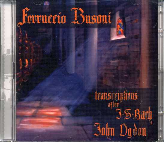 Ferruccio Busoni / Transcriptions for piano after J.S. Bach / John Ogdon