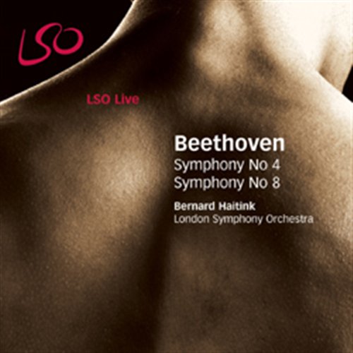 Ludwig van Beethoven / Symphonies 4 & 8 / London Symphony Orchestra / Bernard Haitink SACD