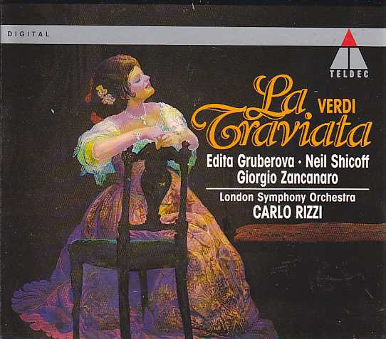 Giuseppe Verdi / La Traviata / Edita Gruberova / Neil Shicoff / London Symphony Orchestra / Carlo Rizzi