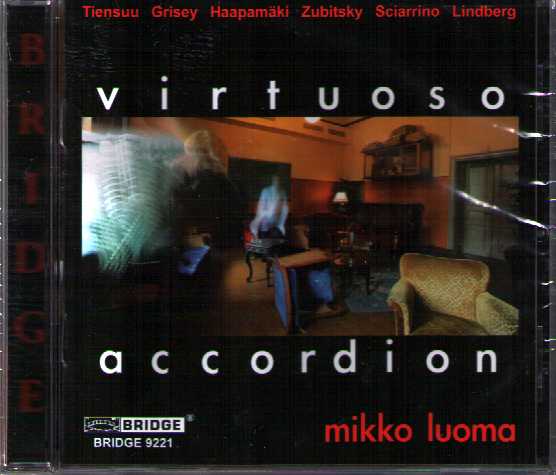Mikko Luoma / Virtuoso Accordion / Sampo Haapamäki / Jukka Tiensuu / Vladimir Zubitsky / Salvatore Sciarrino / Gérard Grisey / Magnus Lindberg