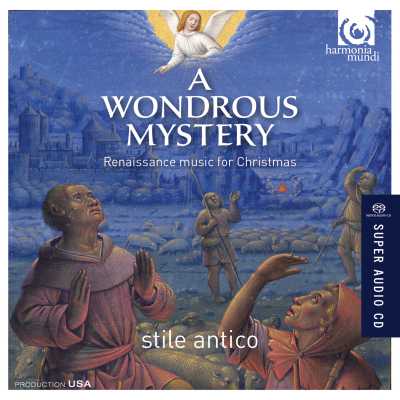 Stile Antico / A Wondrous Mystery // Clemens non Papa / Johannes Eccard / Jacobus Gallus / Hans Leo Hassler / Hieronymus Praetorius / Michael Praetorius