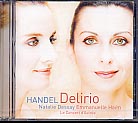 Georg Friedrich Händel / Delirio / Natalie Dessay / Emmanuelle Haim