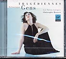 Véronique Gens / Christopher Rousset / Les Talens Lyriques / Tragédiennes