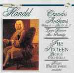 Georg Friedrich Händel / Chandos Anthems Vol. 4 / The Sixteen / Harry Christophers
