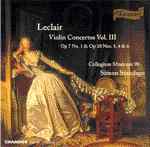Leclair: Violin Concertos Vol. III / Standage / Collegium Musicum 90