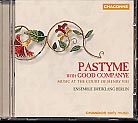 Pastyme with Good Companye / Ensemble Dreiklang Berlin 