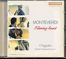 Claudio Monteverdi / Flaming Heart / I Fagiolini