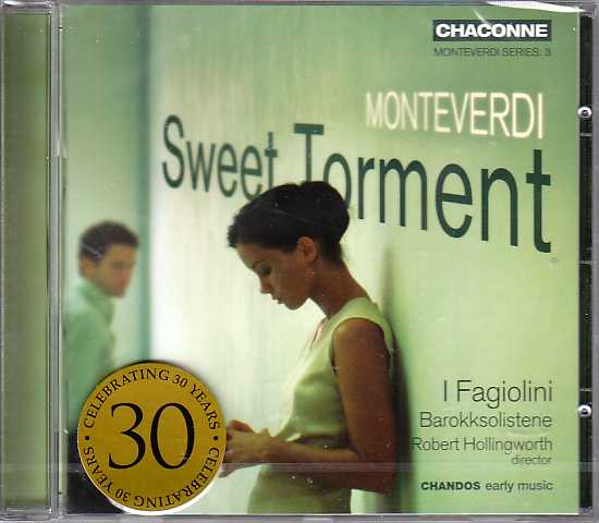 Claudio Monteverdi / Sweet Torment / I Fagiolini