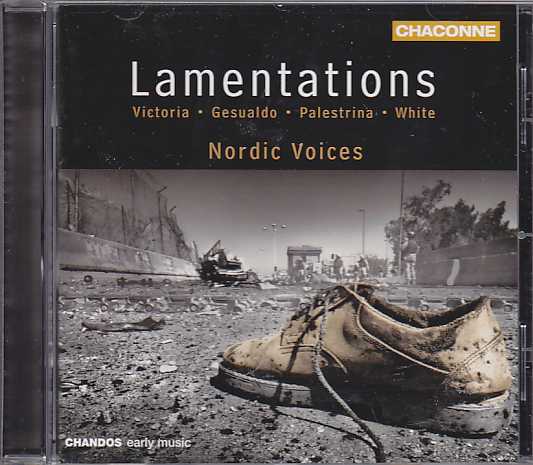 Lamentations / Nordic Voices / Tomás Luis de Victoria / Carlo Gesualdo / Robert White / Giovanni Pierluigi di Palestrina