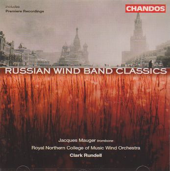 Russian Wind Band Classics / Royal Northern College of Music Wind Orchestra / Clark Rundell